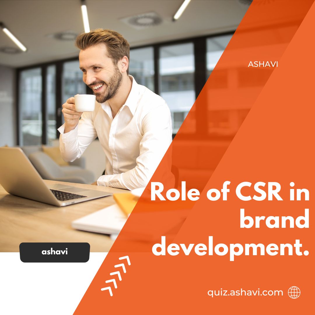 Role of CSR in brand development.